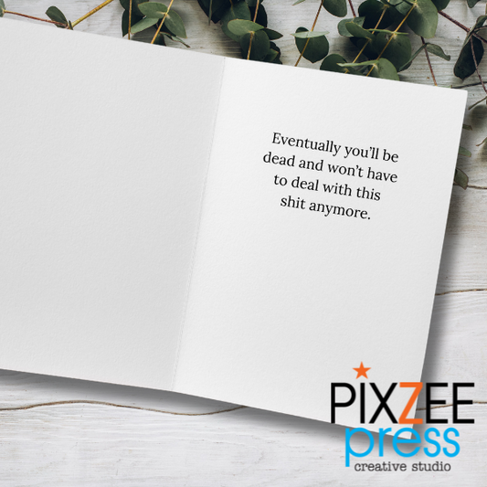 "Eventually Dead" - Adult Humor Greeting Card