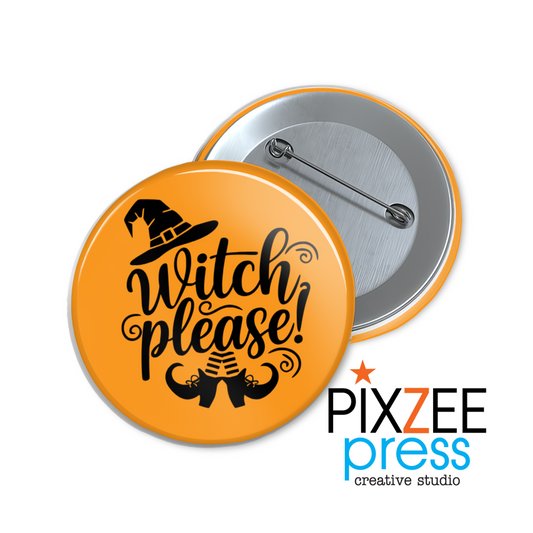 "Witch Please" Collectible Pinback Button