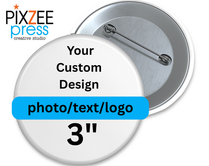 Set of (12) 3" Custom Round Pinback Buttons